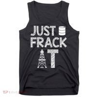 Just Frack It Funny Fracking Logo Tank Top thumb 0