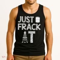 Just Frack It Funny Fracking Logo Tank Top thumb 3