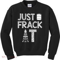 Just Frack It Funny Fracking Logo Kids Sweatshirt thumb 0