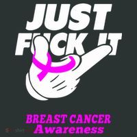Just Fuck It Warrior Support Breast Cancer Awareness Gifts T-Shirt thumb 7