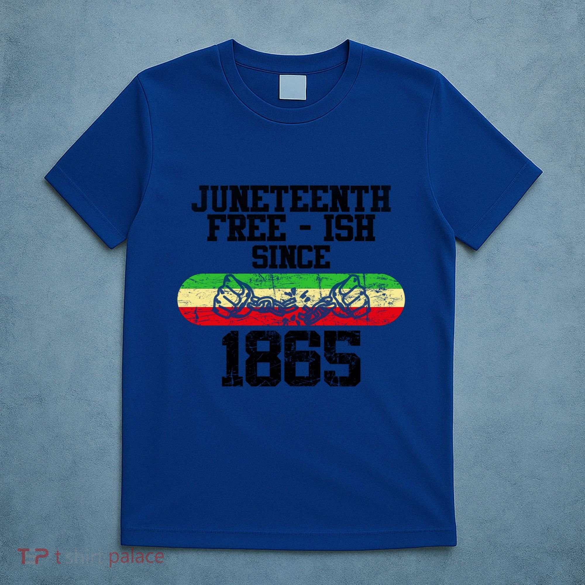 Junenth Free Ish Since 1865 Gift T-Shirt