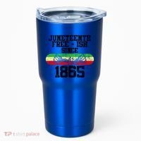 Junenth Free Ish Since 1865 Gift Tumbler thumb 0