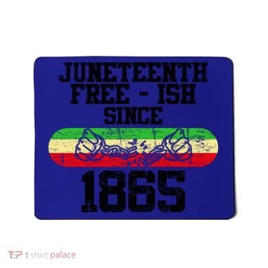 Junenth Free Ish Since 1865 Gift Mousepad