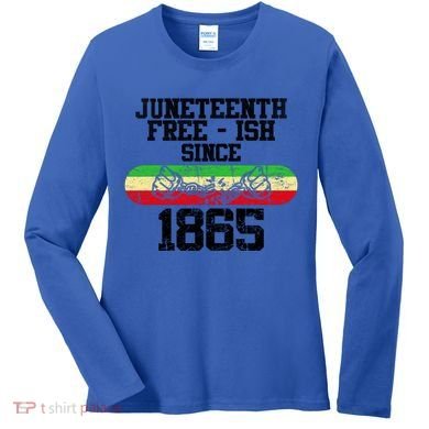 Junenth Free Ish Since 1865 Gift Women's Long Sleeve Shirt
