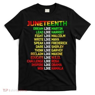 Juneteenth Free Ish Since 1865 Dream Like Martin T-Shirt