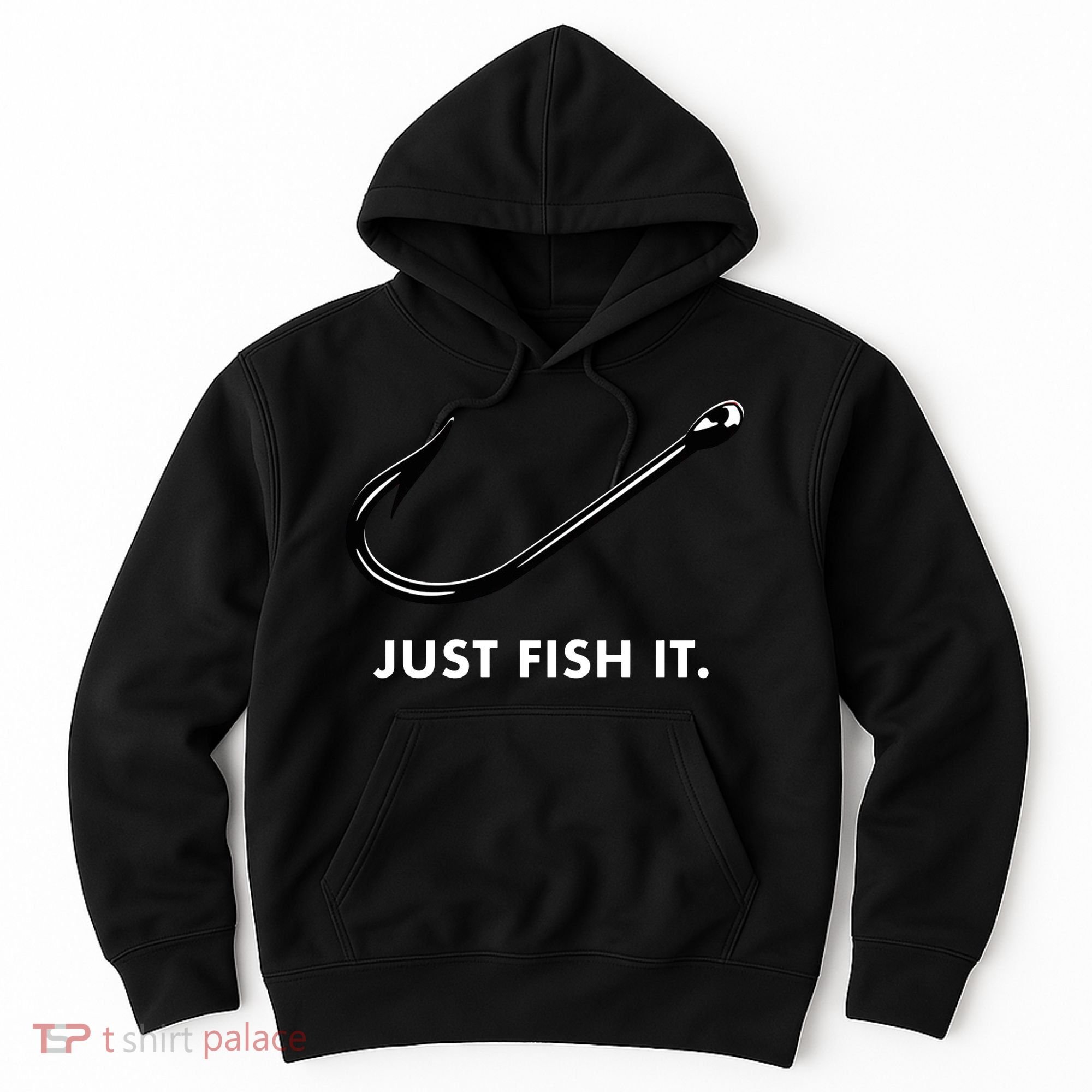 Just Fish It Hoodie