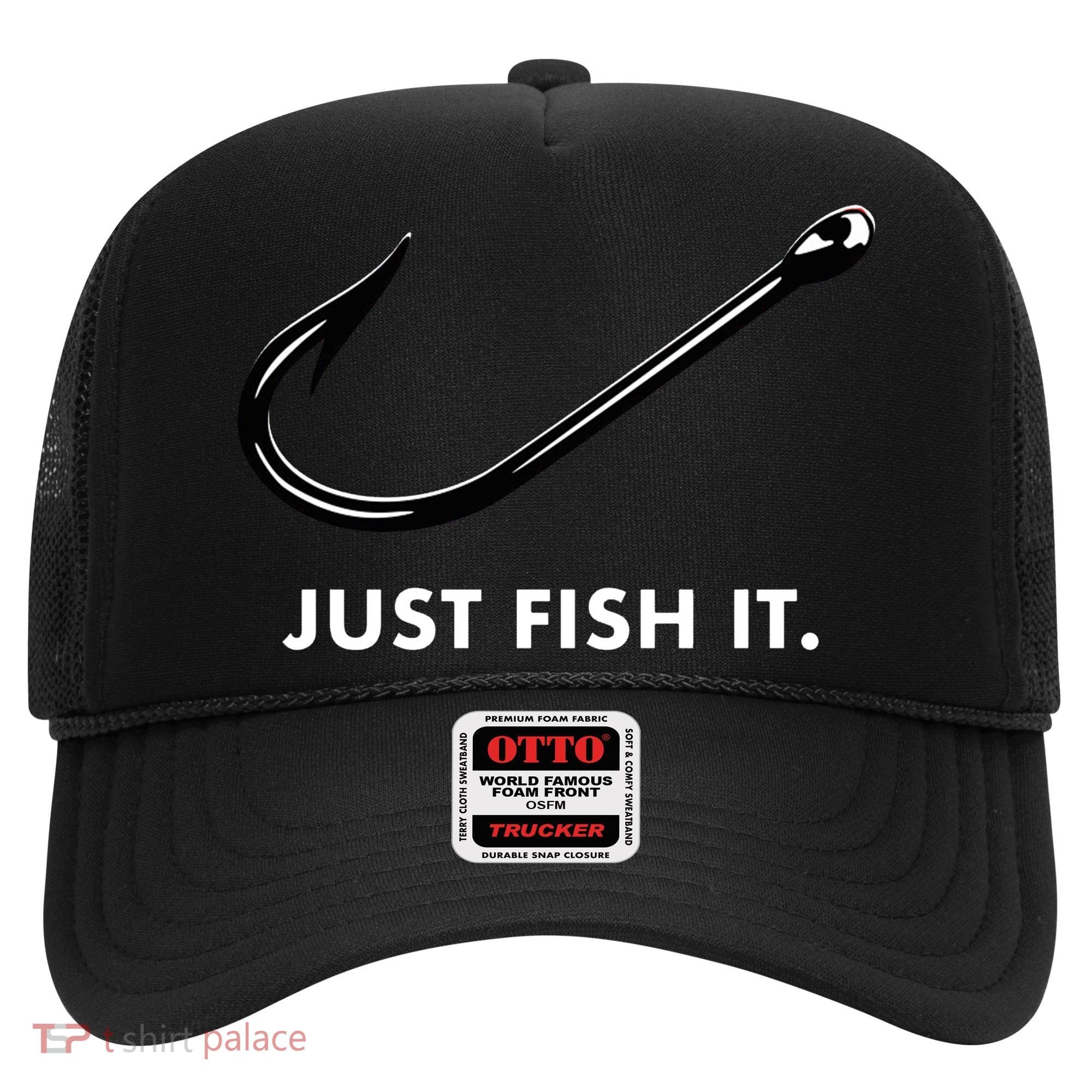 Just Fish It Hat