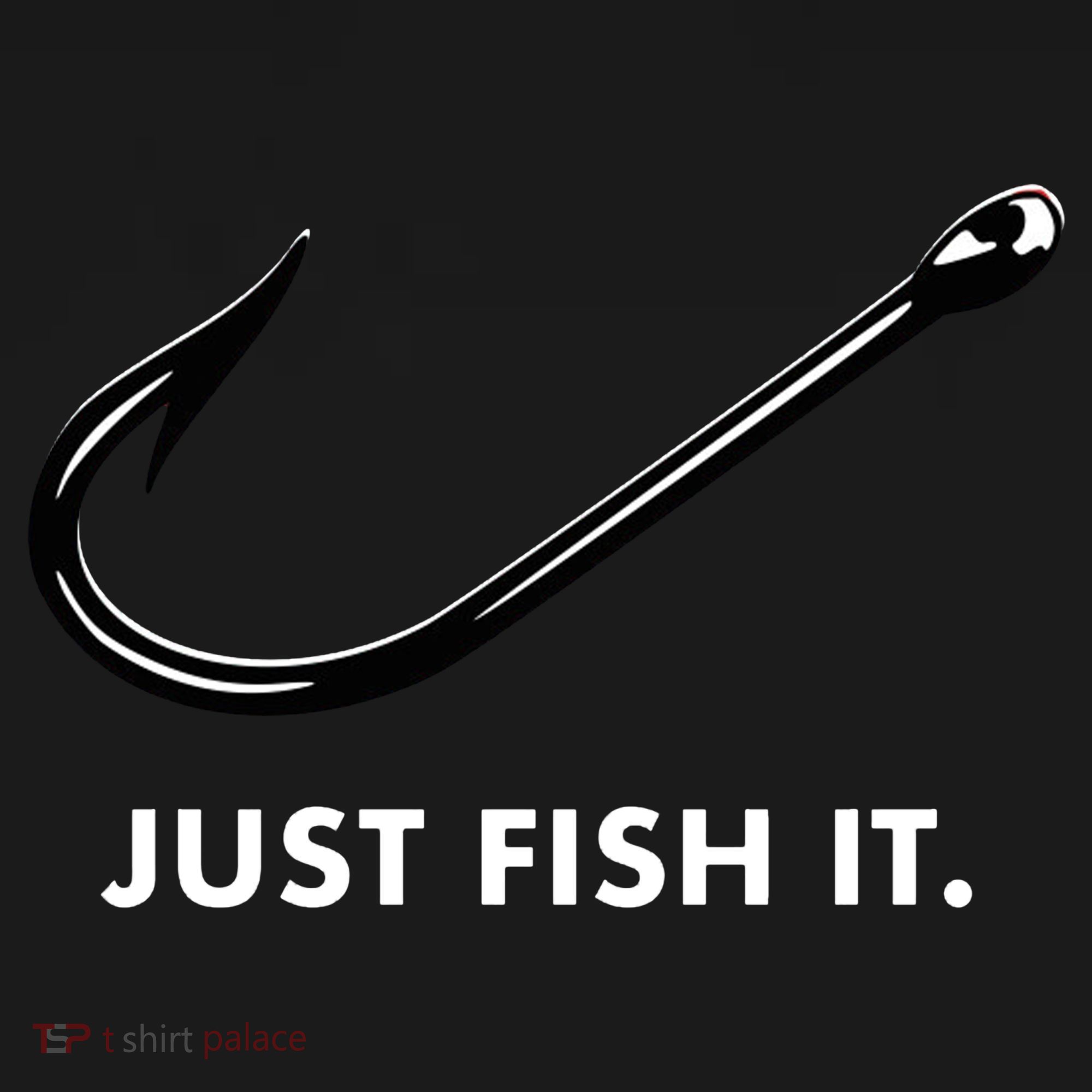 Just Fish It Toddler T-Shirt
