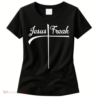 Jesus Freak Women's T-Shirt