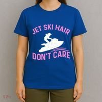 Jetski Funny Jet Skiing Jet Ski Hair DonT Care Cool Gift T-Shirt thumb 4
