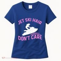 Jetski Funny Jet Skiing Jet Ski Hair DonT Care Cool Gift Women's T-Shirt thumb 0