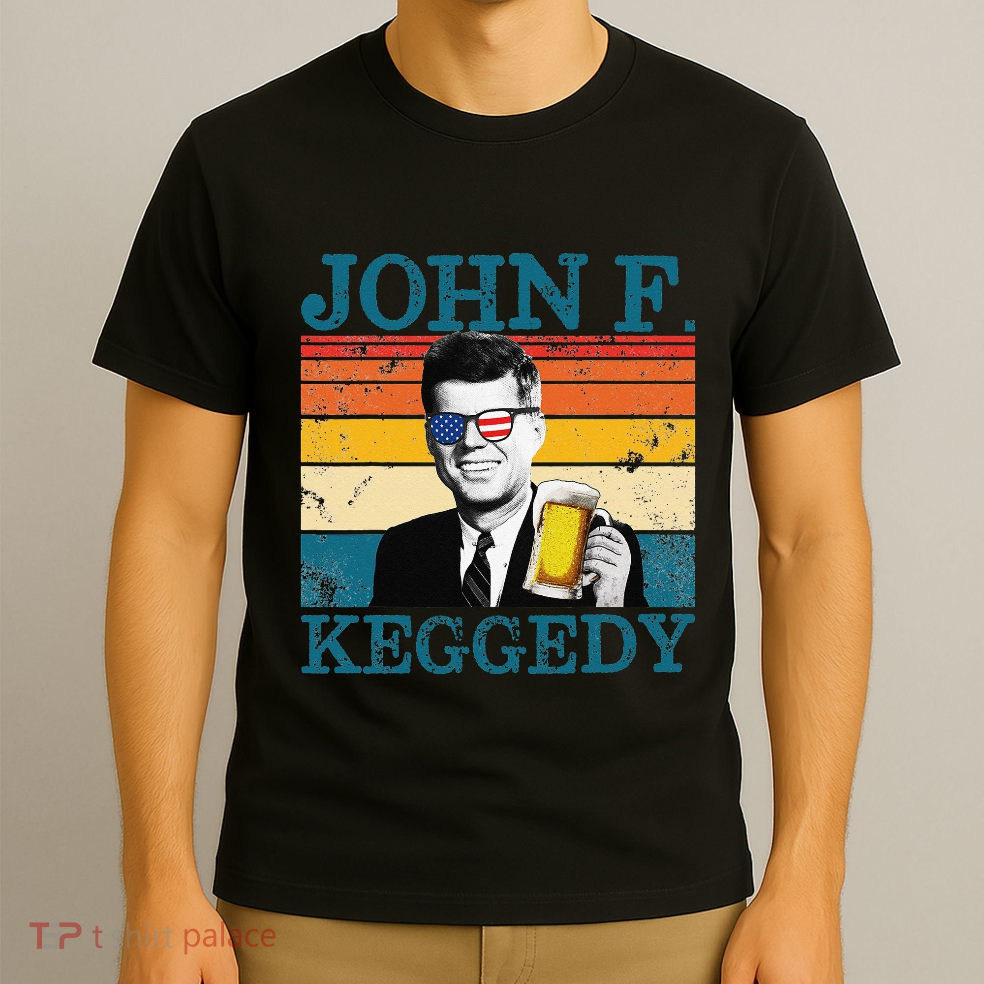 John F. Keggedy Drunk President Kennedy JFK 4th Of July T-Shirt