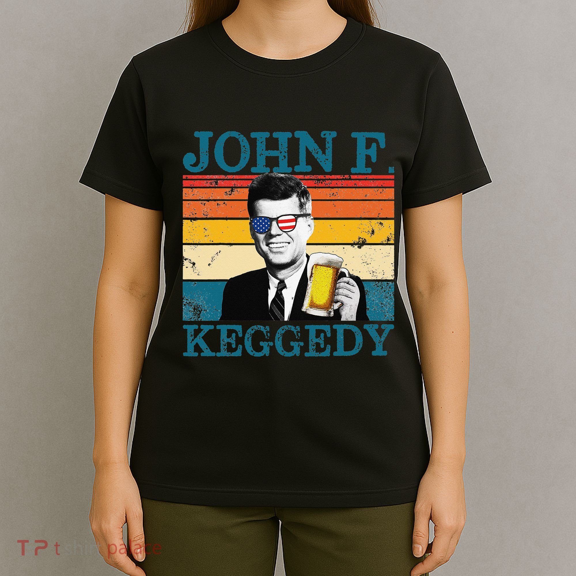 John F. Keggedy Drunk President Kennedy JFK 4th Of July T-Shirt