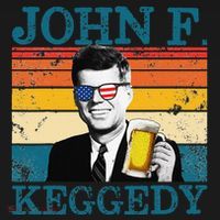 John F. Keggedy Drunk President Kennedy JFK 4th Of July T-Shirt thumb 7