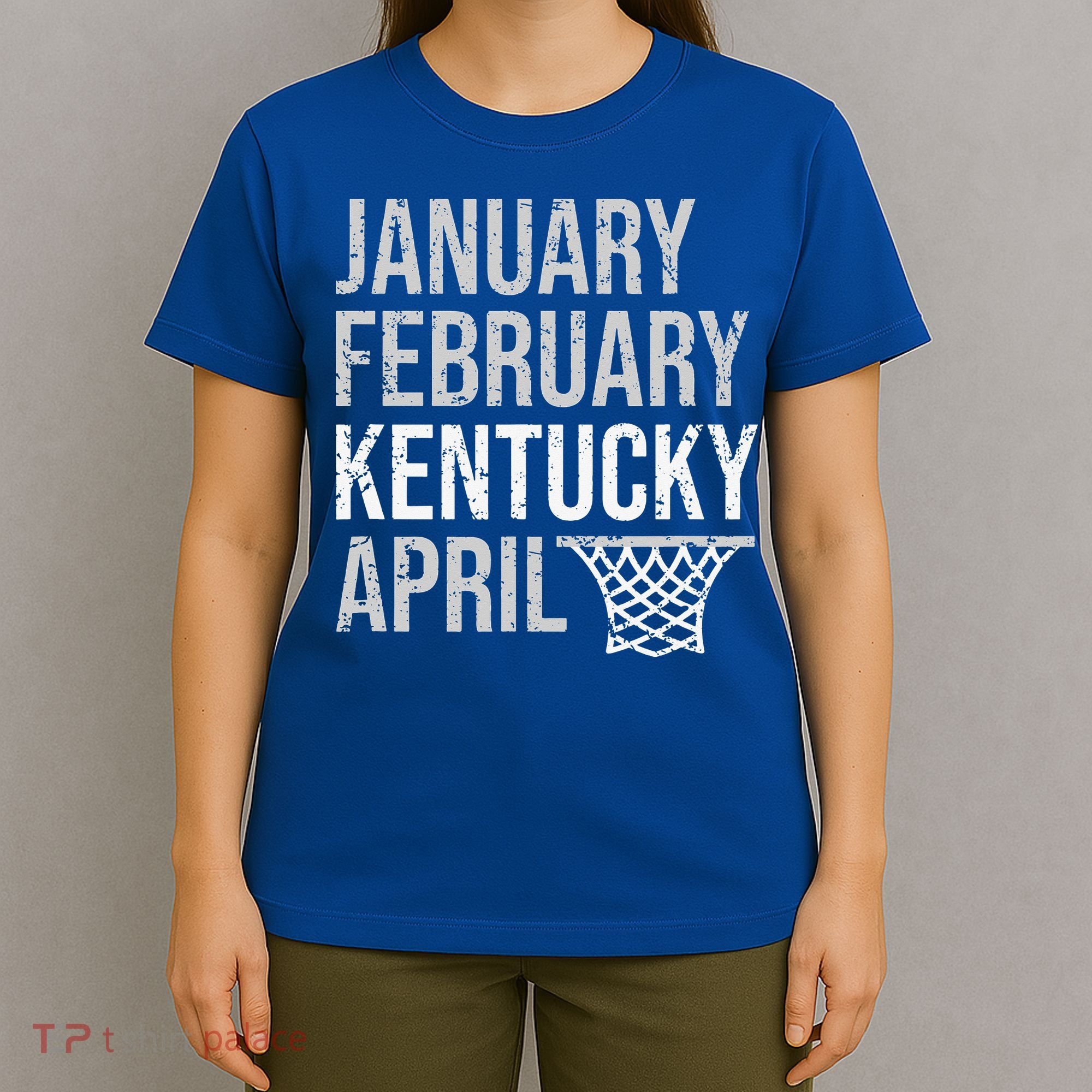 January February Kentucky April March Basketball T-Shirt