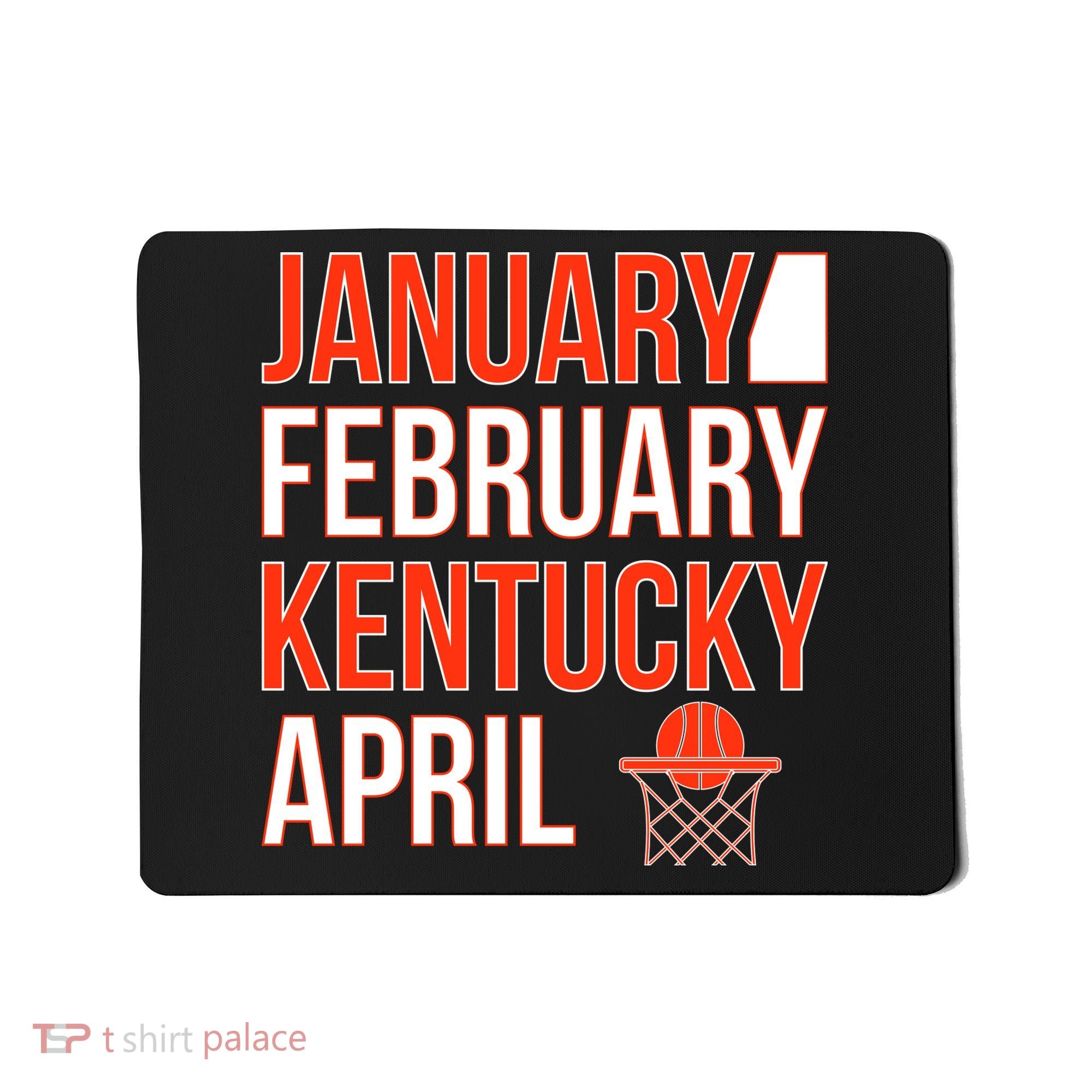 January February Kentucky April Basketball Mousepad