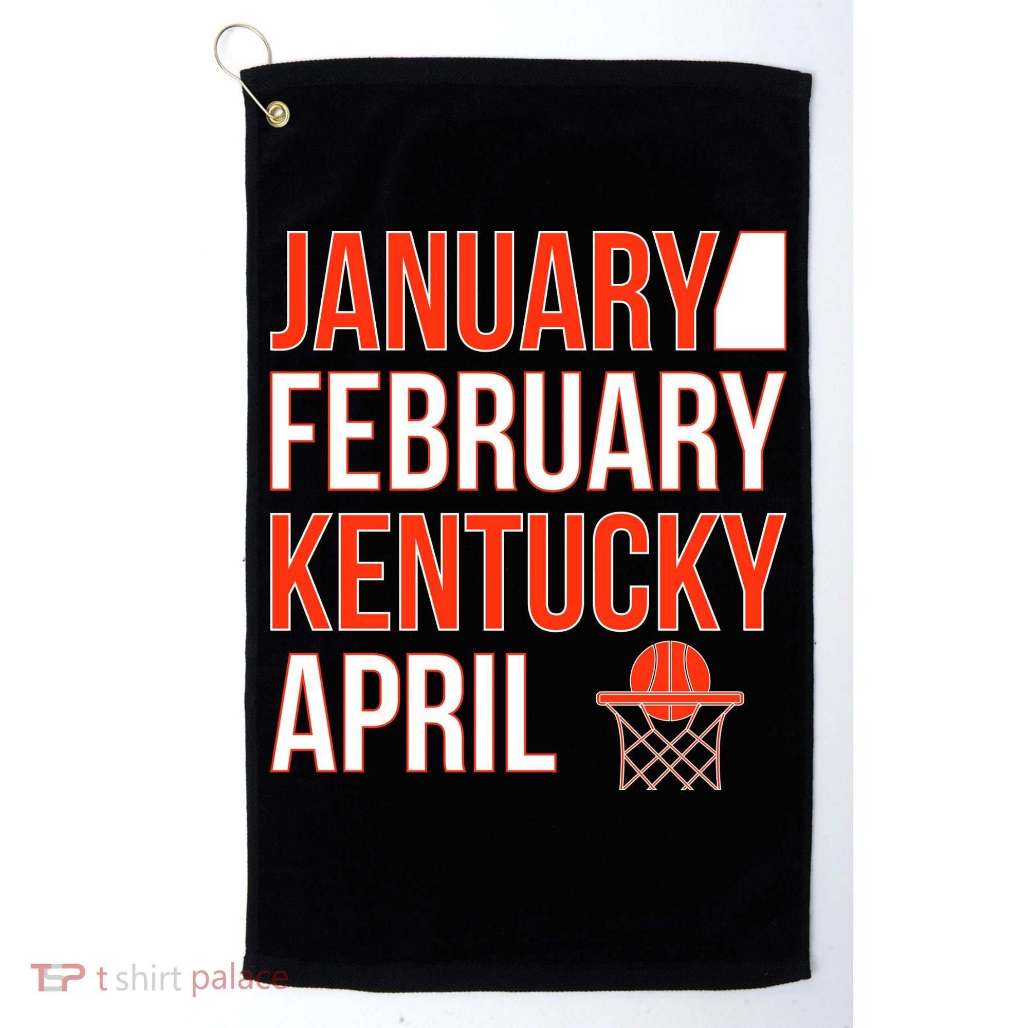 January February Kentucky April Basketball Golf Towel
