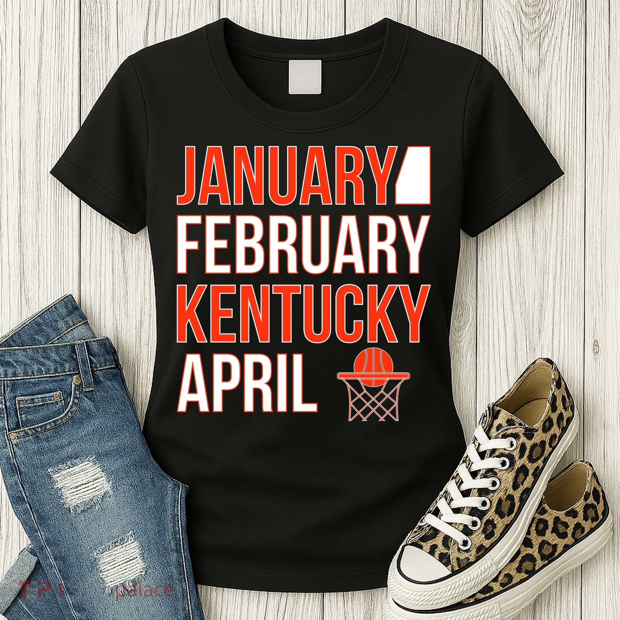 January February Kentucky April Basketball Women's T-Shirt