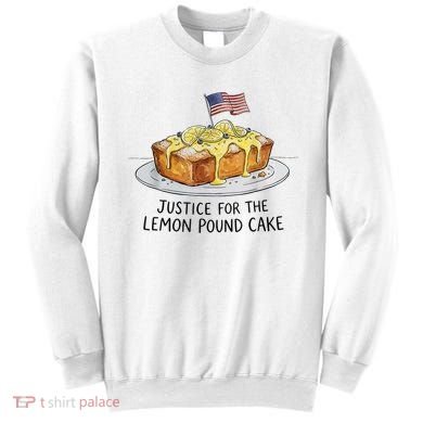 Justice For Lemon Pound Cake Sweatshirt
