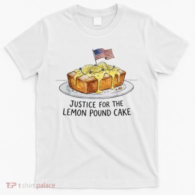 Justice For Lemon Pound Cake T-Shirt