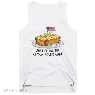 Justice For Lemon Pound Cake Tank Top