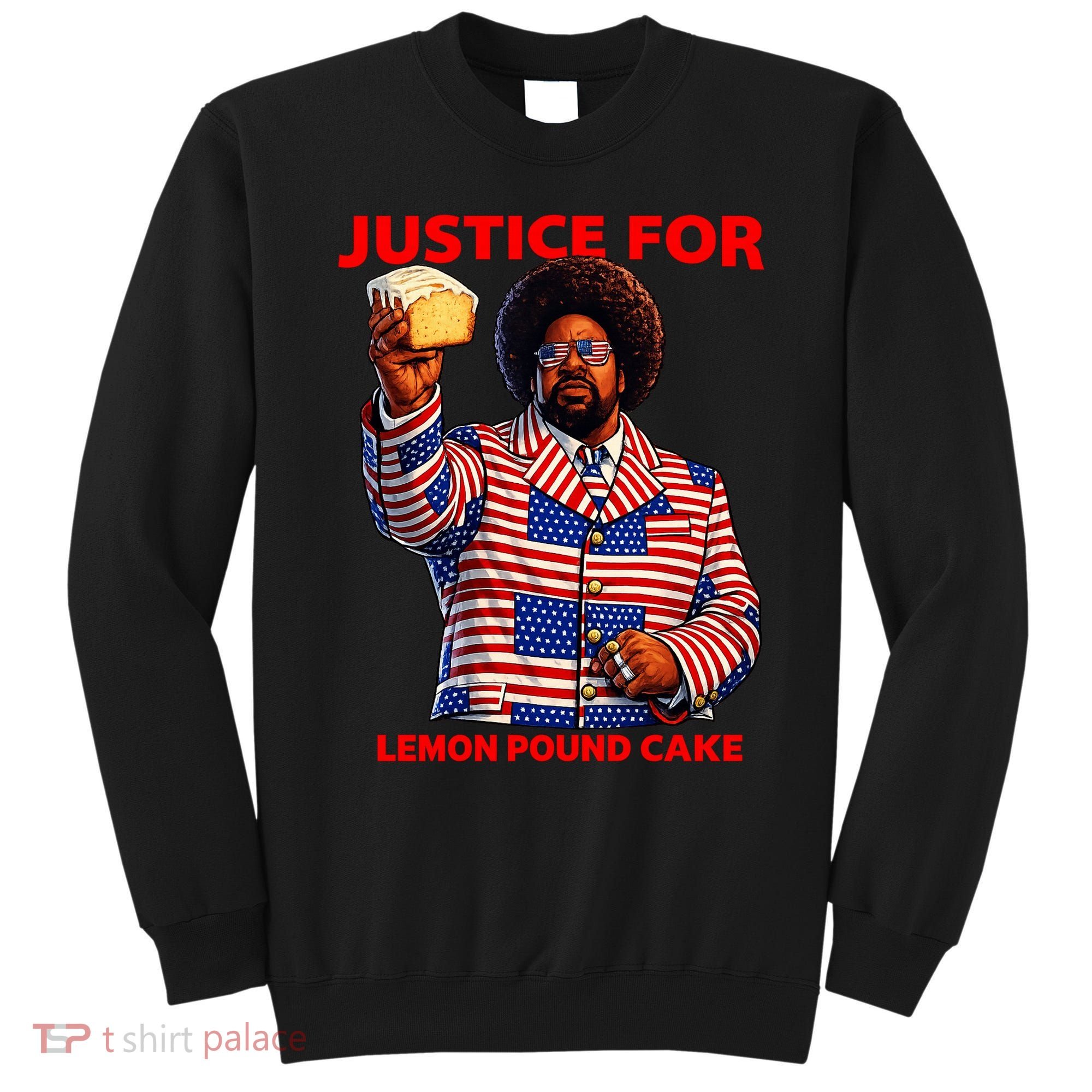 Justice For Lemon Pound Cake Sweatshirt