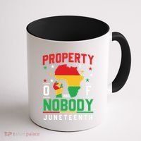 Junenth Freedom Melanin Black Property Of Nobody Cute Gift Coffee Mug thumb 1