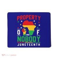 Junenth Freedom Melanin Black Property Of Nobody Cute Gift Mousepad thumb 0