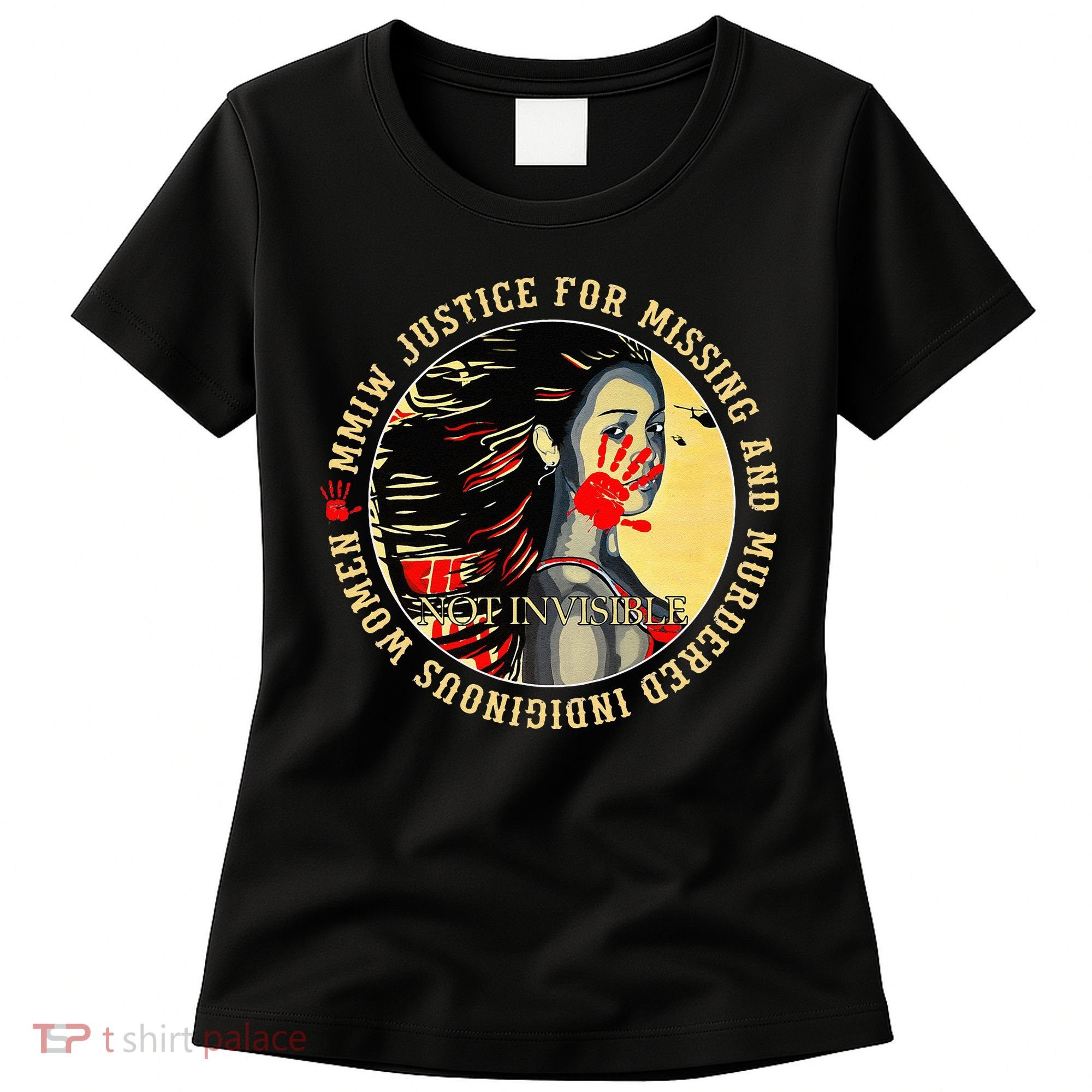 Justice For MMIW Missing Murdered Indigenous Resilient Women Women's T-Shirt