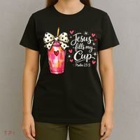 Jesus Fills My Cup Valentine Jesus Loves Me T-Shirt thumb 4