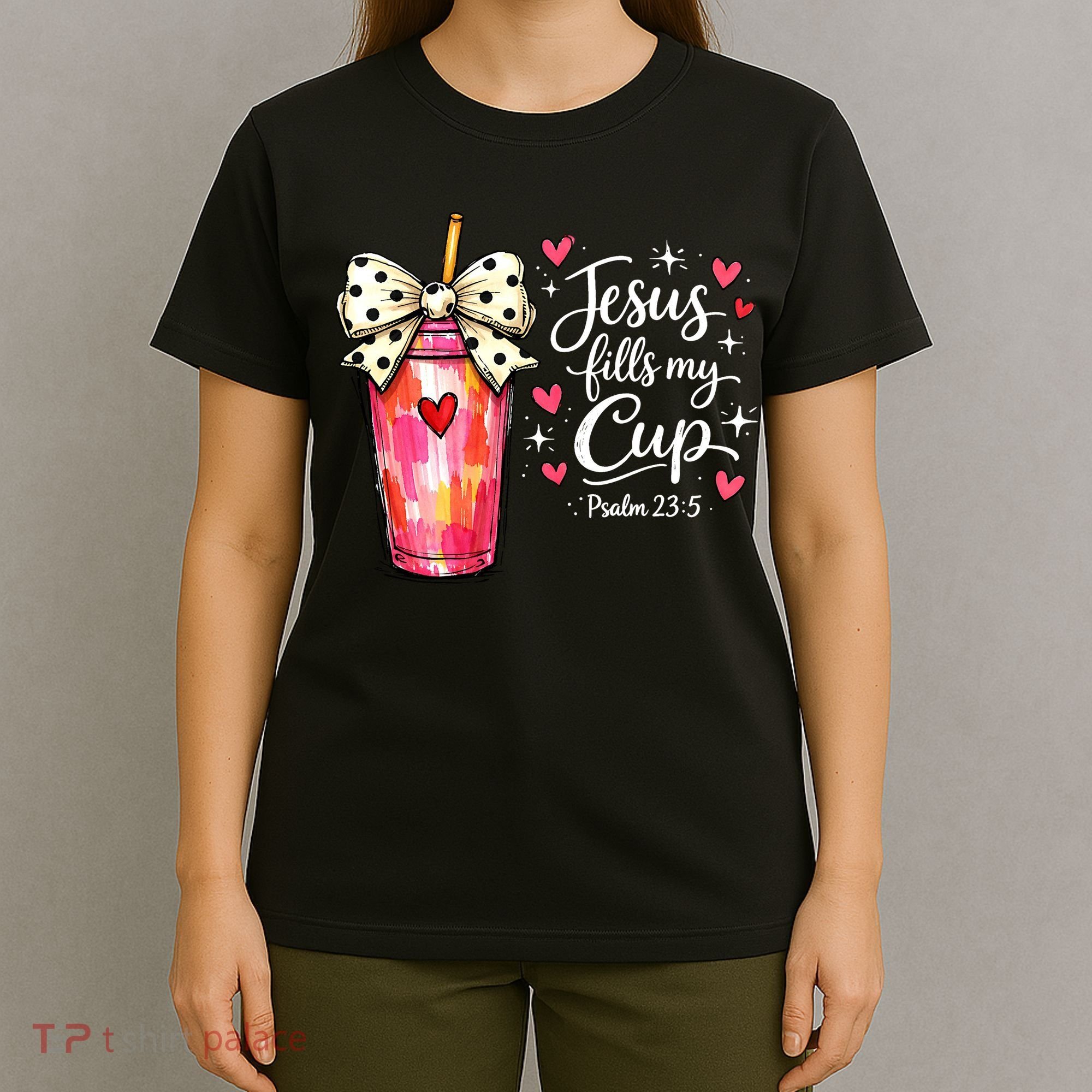 Jesus Fills My Cup Valentine Jesus Loves Me T-Shirt