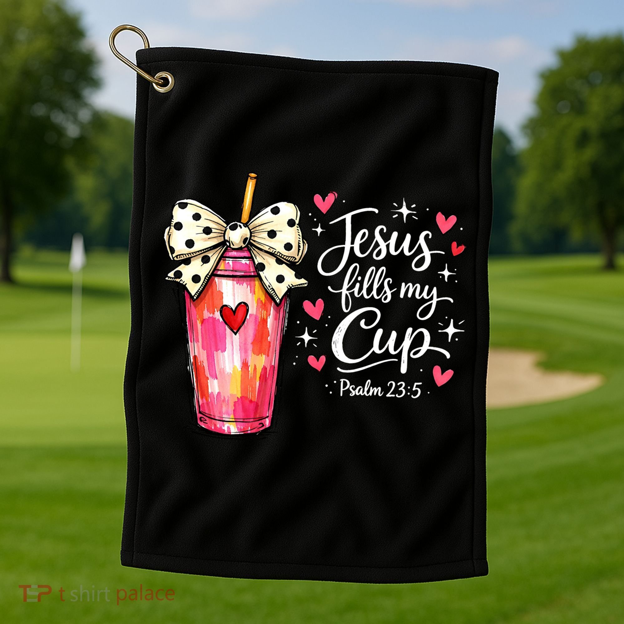 Jesus Fills My Cup Valentine Jesus Loves Me Golf Towel