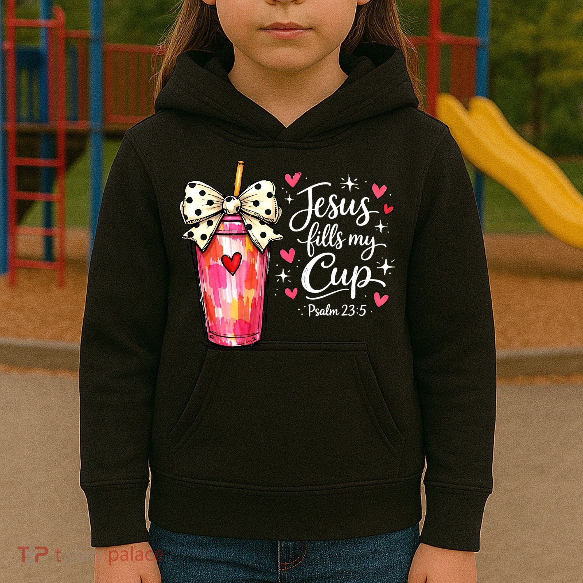 Jesus Fills My Cup Valentine Jesus Loves Me Kids Hoodie