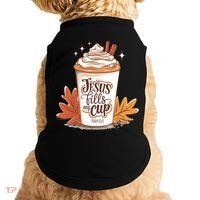 Jesus Fills My Cup Autumn Christian Doggie Tank thumb 0