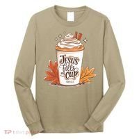 Jesus Fills My Cup Autumn Christian Long Sleeve Shirt thumb 0