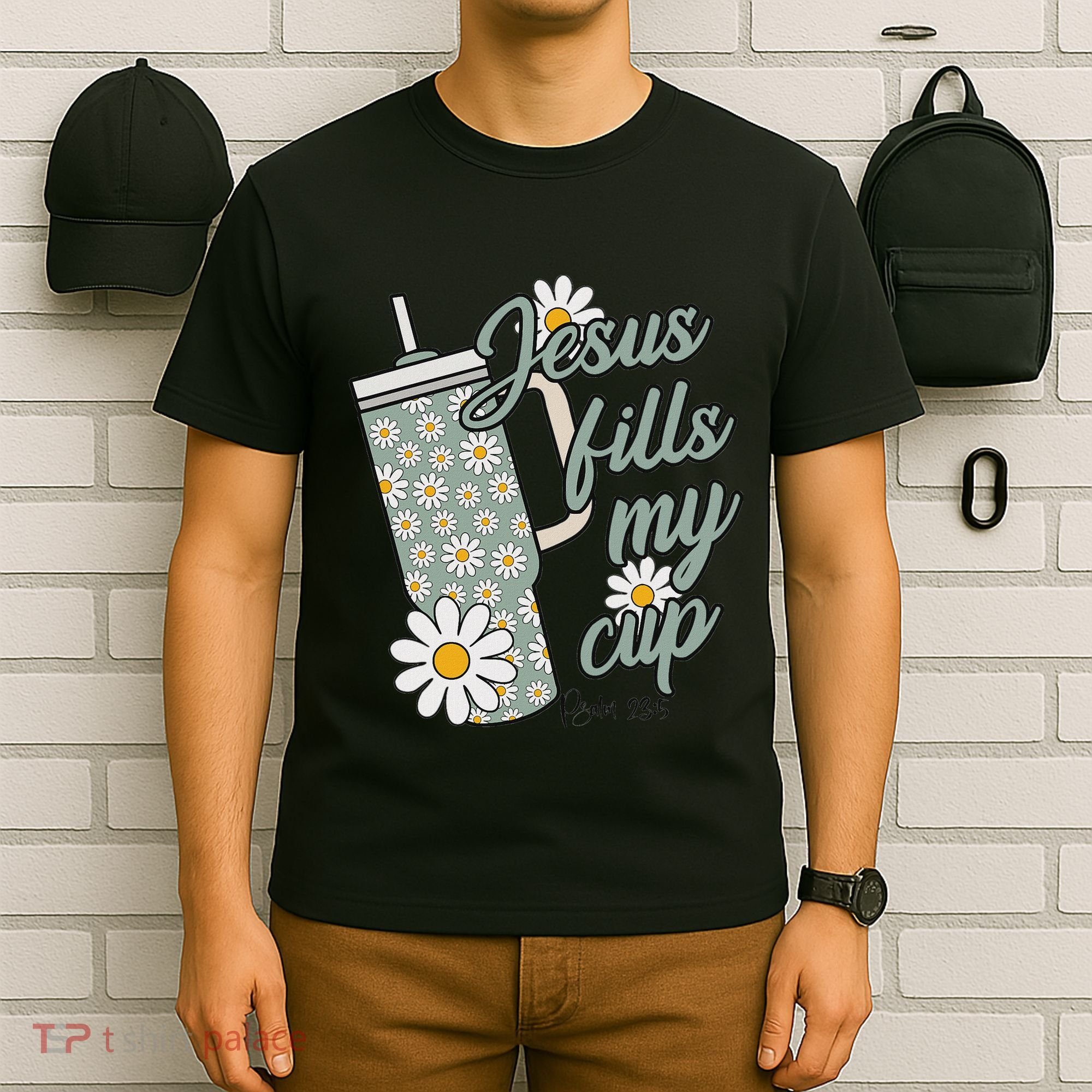 Jesus Fills My Cup Psalm 23 5 Flower Tumbler T-Shirt