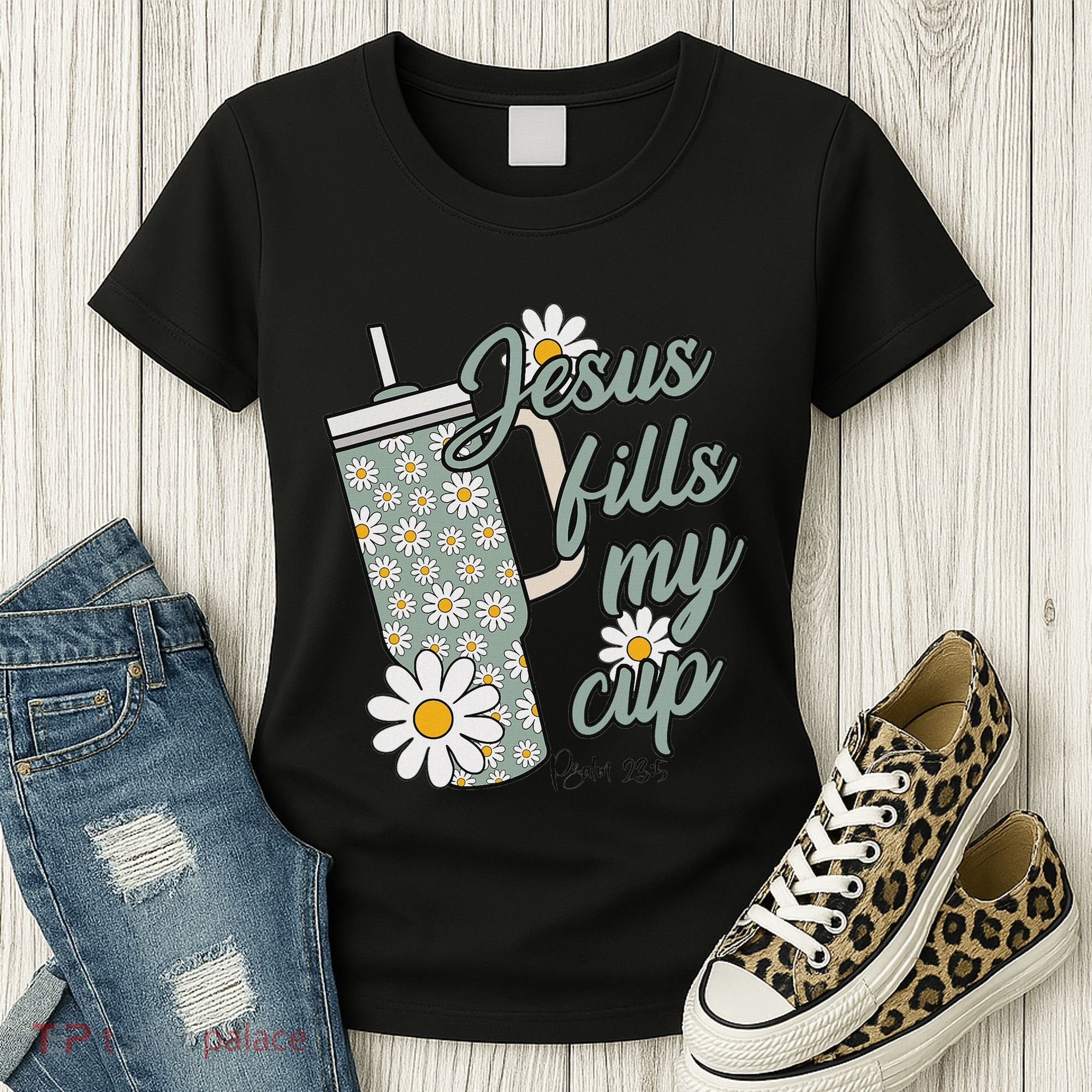 Jesus Fills My Cup Psalm 23 5 Flower Tumbler Women's T-Shirt