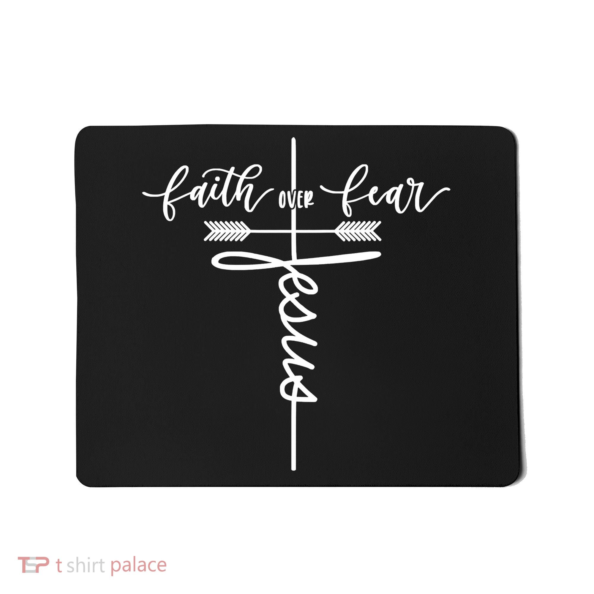 Jesus Faith Over Fear Christian Inspirational Mousepad
