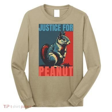 Justice For Peanut The Squirrel Peanut Squirrel Long Sleeve Shirt