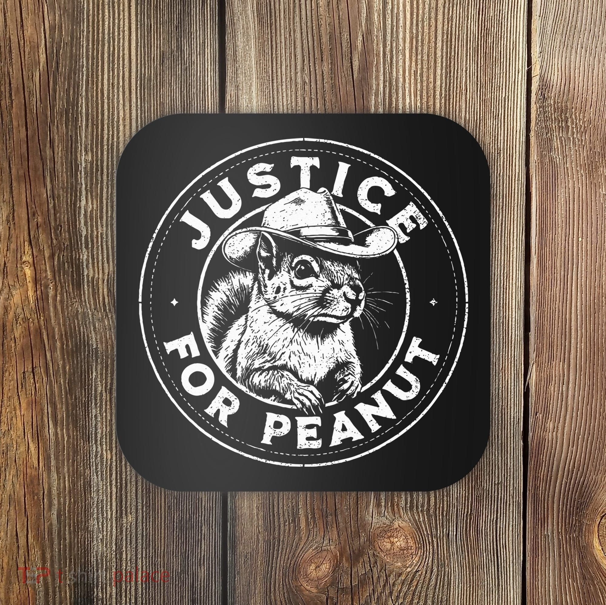 Justice For Peanut The Squirrel P’Nut Pnut Peanut Squirrel Coaster
