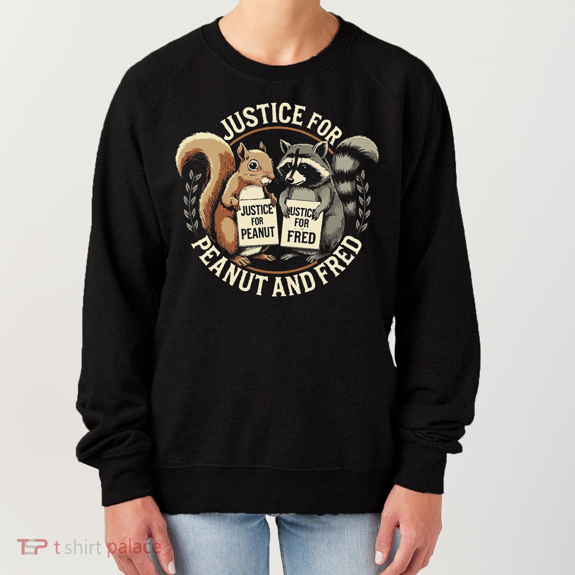Justice For Peanut And Fred Peanut Squirrel Fred Raccoon Women's Sweatshirt