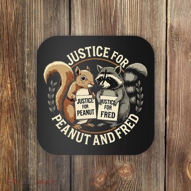 Justice For Peanut And Fred Peanut Squirrel Fred Raccoon Coaster