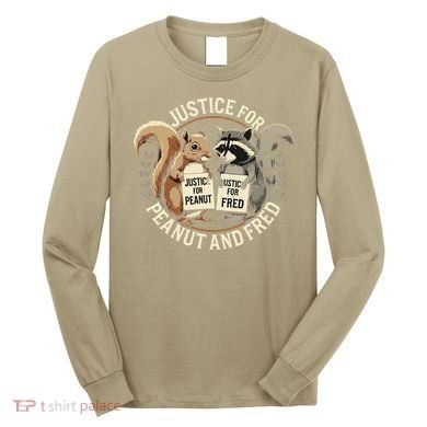 Justice For Peanut And Fred Peanut Squirrel Fred Raccoon Long Sleeve Shirt