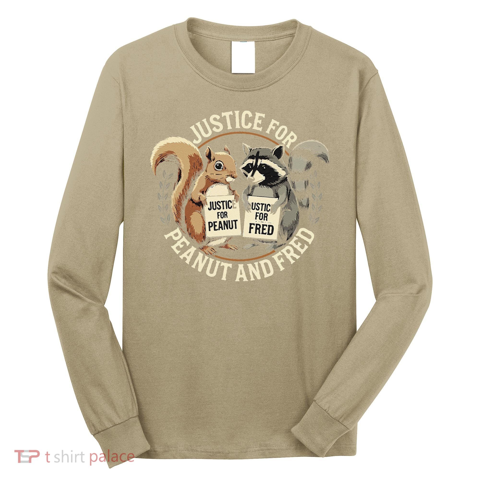 Justice For Peanut And Fred Peanut Squirrel Fred Raccoon Long Sleeve Shirt