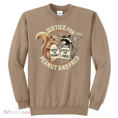 Justice For Peanut And Fred Peanut Squirrel Fred Raccoon Sweatshirt