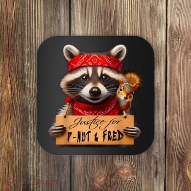 Justice For Peanut The Squirrel Pnut & Fred The Raccoon Coaster