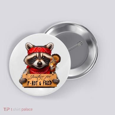 Justice For Peanut The Squirrel Pnut & Fred The Raccoon Button
