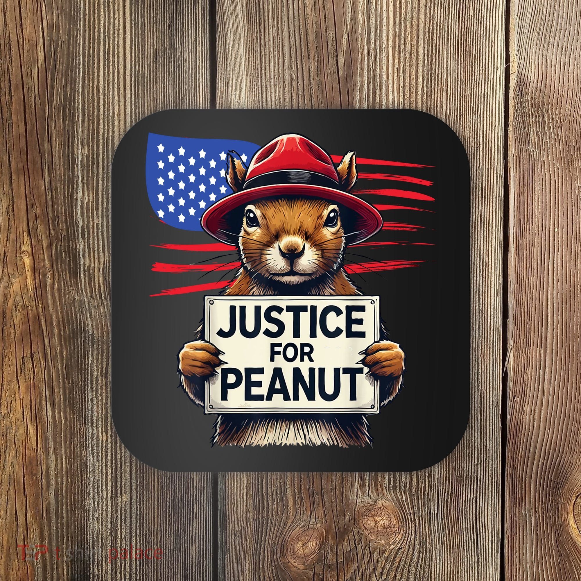 Justice For Peanut The Squirrel Coaster