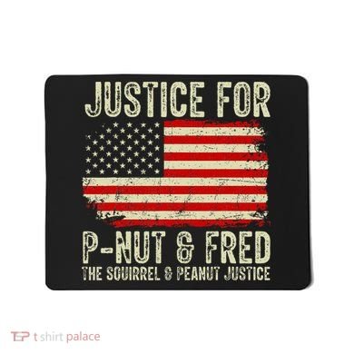 Justice For P Nut And Fred The Squirrel And Peanut Justice Mousepad