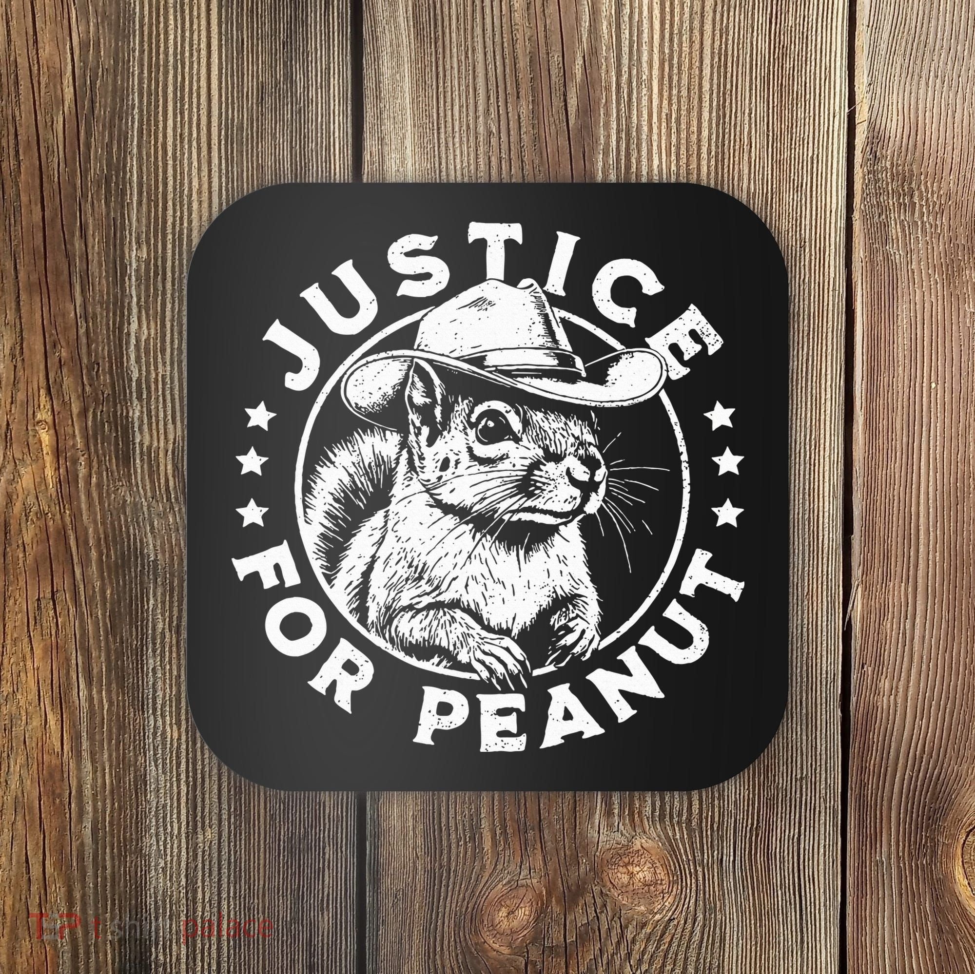 Justice For Peanut The Squirrel P’Nut Pnut Peanut Squirrel Coaster